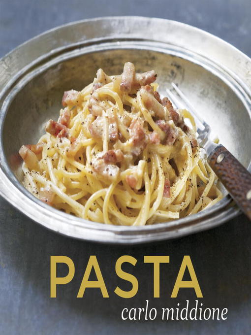 Title details for Pasta by Carlo Middione - Available